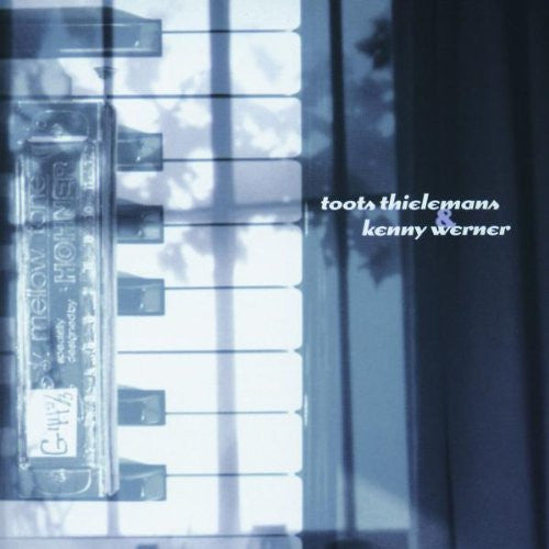 Toots Thielemans & Kenny Werner : Toots Thielemans & Kenny Werner (CD, Album)