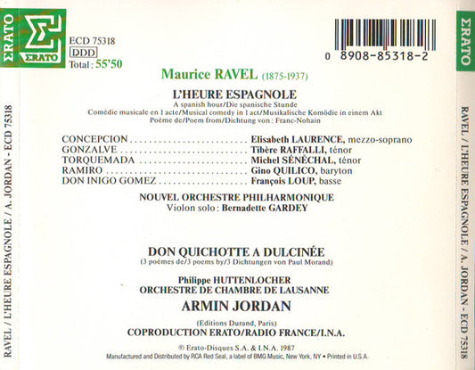 Maurice Ravel - Armin Jordan, Elisabeth Laurence, Tibère Raffalli, Michel Sénéchal, Gino Quilico, François Loup, New Philharmonia Orchestra, Philippe Huttenlocher, Orchestre De Chambre De Lausanne : L'Heure Espagnole • Don Quichotte À Dulcinée (CD, Album)