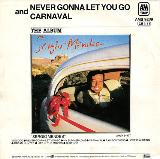 Sérgio Mendes : Never Gonna Let You Go (7", Single)