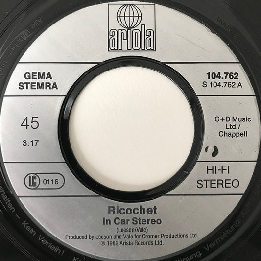 Ricochet (19) : In-Car Stereo (7", Single)