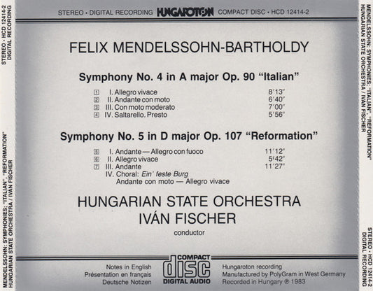 Felix Mendelssohn-Bartholdy - Hungarian State Orchestra, Ivan Fischer : Symphony No.4 «Italian» / Symphony No.5 «Reformation» (CD, Album)