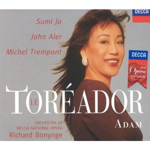 Adolphe C. Adam - Sumi Jo, John Aler, Michel Trempont, The Welsh National Opera Orchestra, Richard Bonynge : Le Toreador (CD)