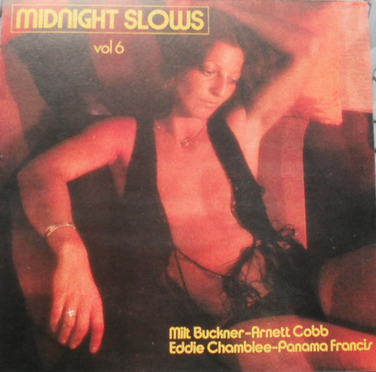 Milt Buckner, Arnett Cobb, Eddie Chamblee, Panama Francis : Midnight Slows Vol 6 (CD, RE)