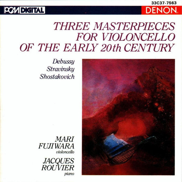 Mari Fujiwara, Jacques Rouvier : Three Masterpieces For Violoncello Of The Early 20th Century (CD, Album)