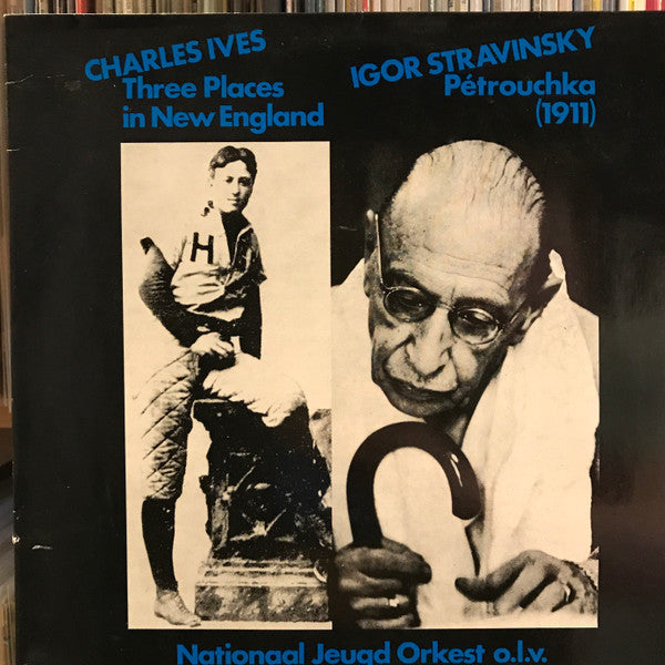 Charles Ives, Igor Stravinsky - Nationaal Jeugd Orkest : Three Places In New England / Pétrouchka (1911) (LP)