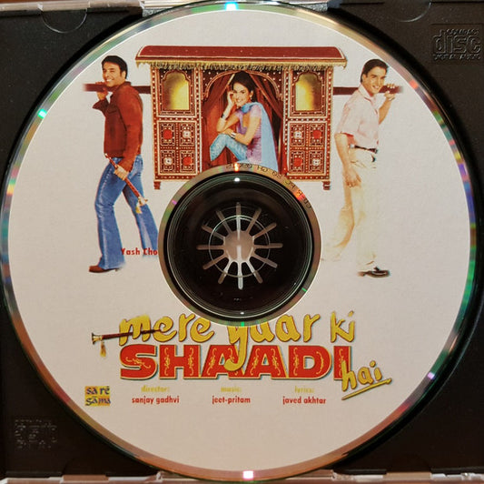 Jeet-Pritam, Javed Akhtar : Mere Yaar Ki Shaadi Hai (CD)