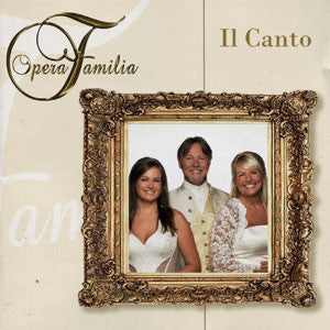 Opera Familia : Il Canto (CD, Album)
