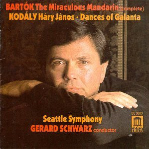 Béla Bartók, Zoltán Kodály, Gerard Schwarz, Seattle Symphony Orchestra : The Miraculous Mandarin (complete) / Háry János / Dances Of Galanta (CD)