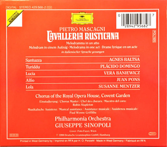 Pietro Mascagni - Agnes Baltsa · Placido Domingo · Vera Baniewicz · Juan Pons · Susanne Mentzer · Chorus Of The Royal Opera House, Covent Garden · Philharmonia Orchestra · Giuseppe Sinopoli : Cavalleria Rusticana (CD, Album, RE)