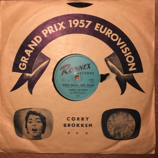 Corry Brokken Met Ronnex Orchestra : Net Als Toen / Wees Maar Niet Boos (Shellac, 10", Single)