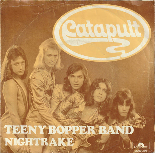 Catapult : Teeny Bopper Band / Nightrake (7", Single, Pap)