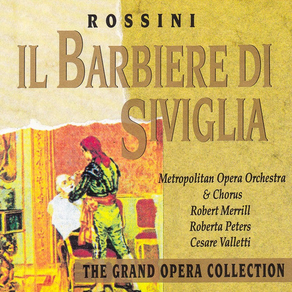 Gioacchino Rossini, Robert Merrill, Roberta Peters, Cesare Valletti, Giorgio Tozzi, Fernando Corena, The Metropolitan Opera House Orchestra And Metropolitan Opera Chorus Conductor Erich Leinsdorf : Il Barbiere Di Siviglia (Highlights) (CD, RE)