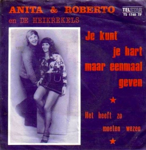 Anita & Rob En De Heikrekels : Je Kunt Je Hart Maar Eenmaal Geven (7", Single)