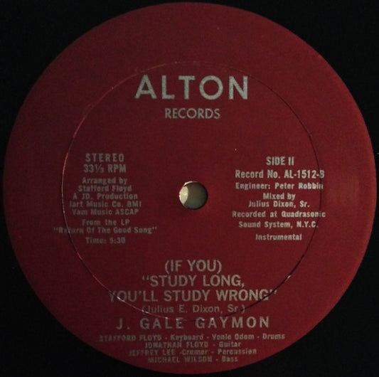 J. Gayle Gaymon : (If You) Study Long, You'll Study Wrong (12")