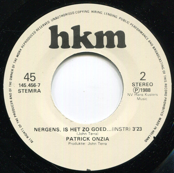 Patrick Onzia : Nergens Is Het Zo Goed… (7", Single)