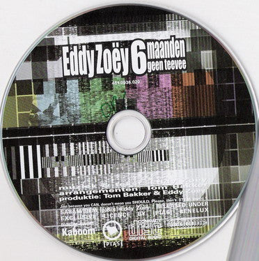 Eddy Zoëy : 6 Maanden Geen Teevee (CD, Album)