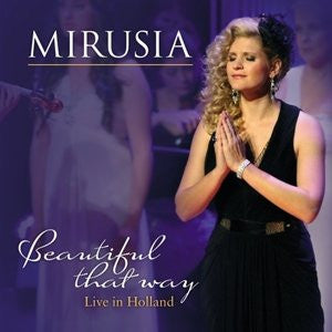 Mirusia Louwerse : Beautiful That Way (Live In Holland) (CD, Album)