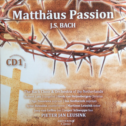 Johann Sebastian Bach, The Bach Choir & Orchestra Of The Netherlands, Pieter Jan Leusink : Matthäus Passion (2xCD, Album + DVD-V)