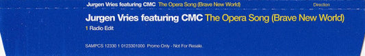 Jurgen Vries Featuring CMC (2) : The Opera Song (Brave New World) (CD, Single, Promo)