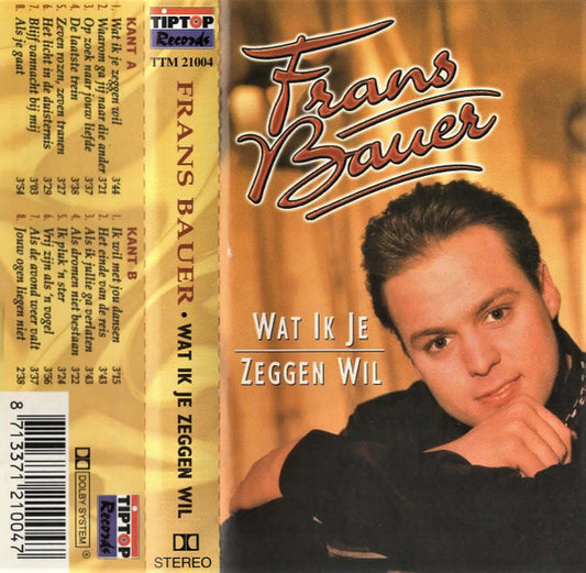 Frans Bauer : Wat Ik Je Zeggen Wil (Cass, Album, Dol)