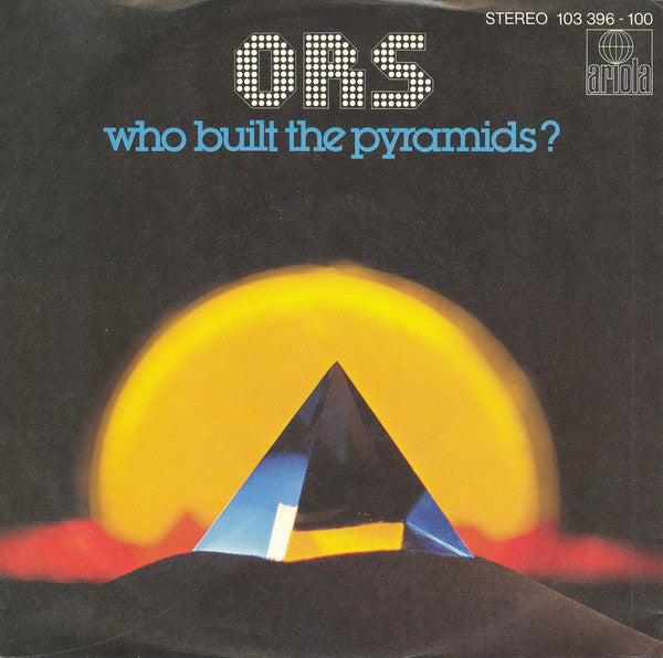 O.R.S. (Orlando Riva Sound) : Who Built The Pyramids? (7", Single)