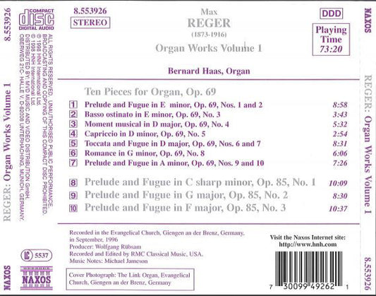 Max Reger, Bernhard Haas : Organ Works Volume 1 - Ten Pieces for Organ, Op. 69 - Prelude And Fugues, Op. 85 (CD, Album)