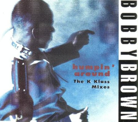 Bobby Brown : Humpin' Around (The K Klass Mixes) (CD, Single)