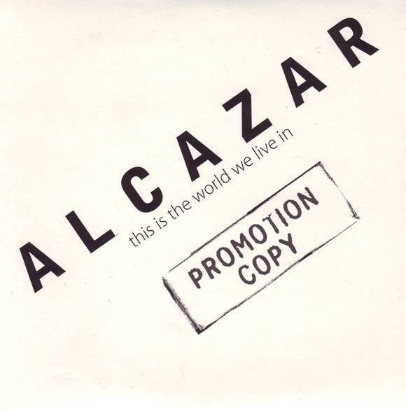 Alcazar : This Is The World We Live In (CD, Single, Promo, Car)