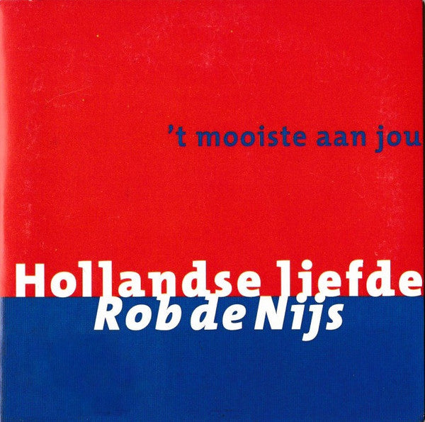 Rob de Nijs : Hollandse Liefde ('t Mooiste Aan Jou) (CD, Single)