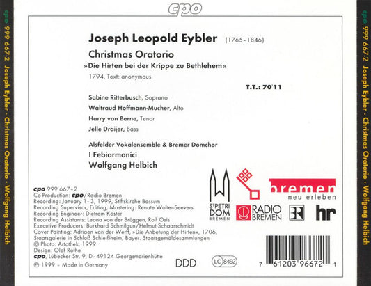 Joseph Leopold Eybler – Sabine Ritterbusch · Waltraud Hoffmann-Mucher · Harry Van Berne · Jelle Draijer · Alsfelder Vokalensemble · Bremer Domchor · I Febiarmonici · Wolfgang Helbich : Christmas Oratorio (CD, Album)
