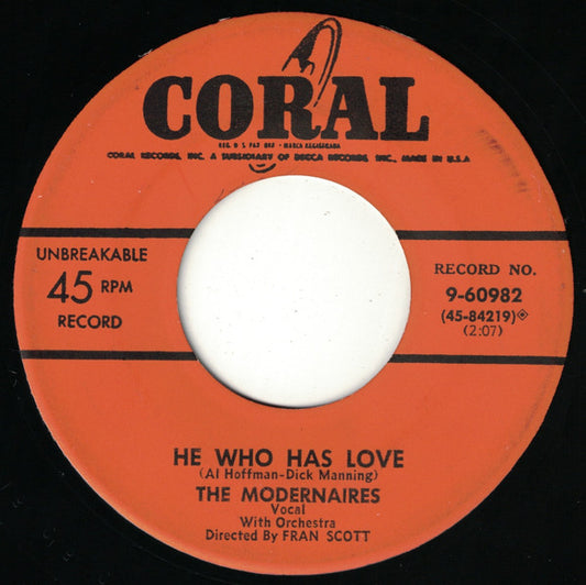 The Modernaires : Say You're Mine Again b/w He Who Has Love (7", Single, Mono)