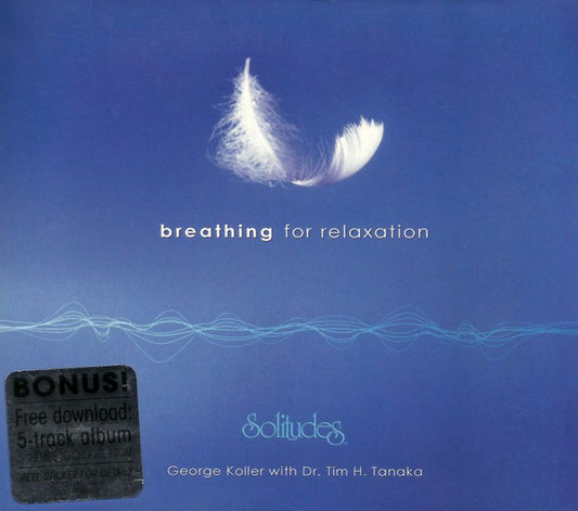 George Koller With Tim H. Tanaka : Breathing For Relaxation (CD, Album)