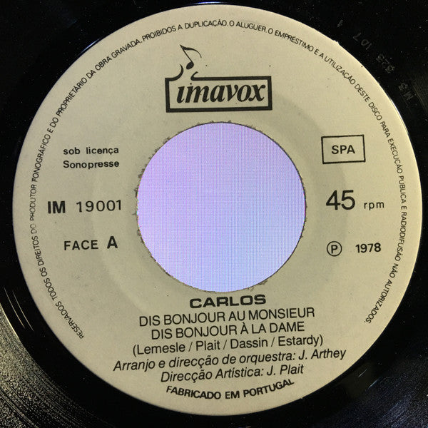 Carlos (3) : Dis Bonjour Au Monsieur Dis Bonjour A La Dame • Je Rêve Des Petits Hommes Verts (7", Single)