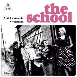 The School (2) : All I Wanna Do / Valentine (7", Single, Ltd, Pin)