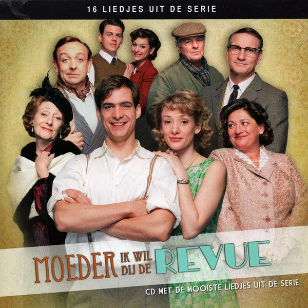 Various : Liedjes Uit De Serie Moeder Ik Wil Bij De Revue (CD, Comp)