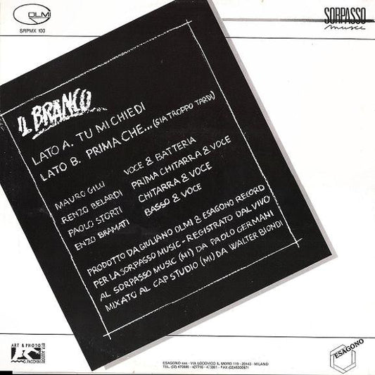 Il Branco : Tu Mi Chiedi / Prima Che... (Sia Troppo Tardi) (12")