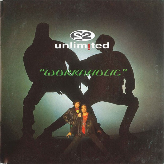 2 Unlimited : Workaholic (7")