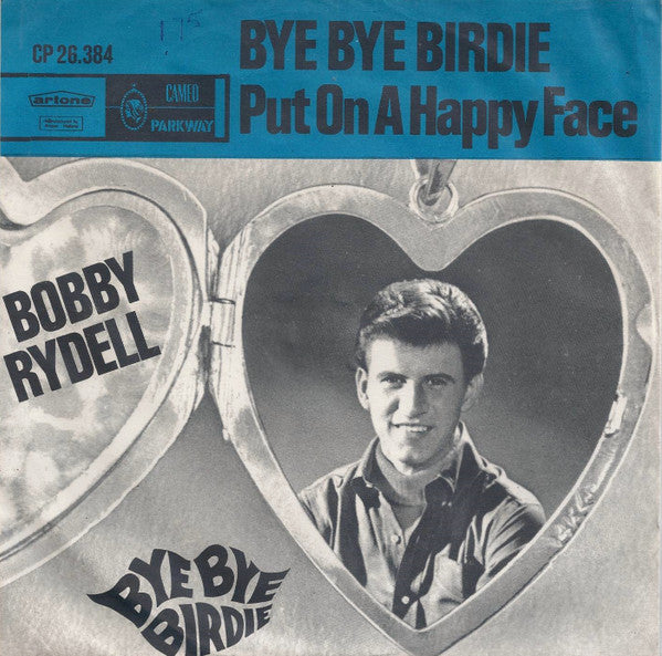 Bobby Rydell : Bye Bye Birdie / Put On A Happy Face (7", Single, Mono)
