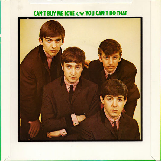 The Beatles : Can't Buy Me Love / You Can't Do That (7", Single, Mono, RE)