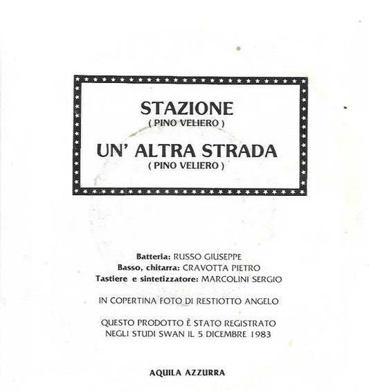 Pino Veliero : Stazione / Un' Altra Strada (7")