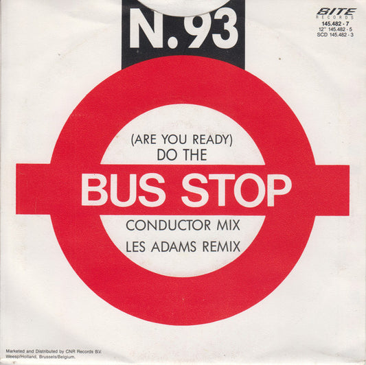 N. 93 : (Are You Ready) Do The Bus Stop (7", Single)