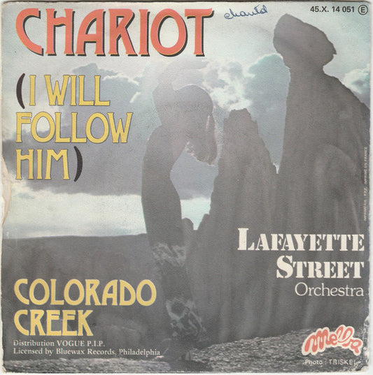 Lafayette Street : Chariot (I Will Follow Him) (7")
