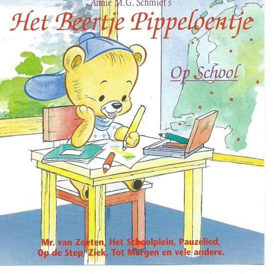 Annie M.G. Schmidt : Het Beertje Pippeloentje - Op School (CD, Album)