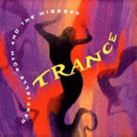 Gabrielle Roth & The Mirrors : Trance (CD, Album)
