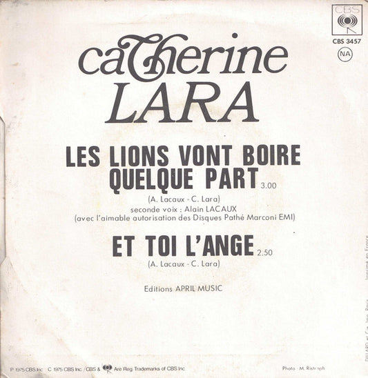 Catherine Lara : Les Lions Vont Boire Quelque Part (7", Single)