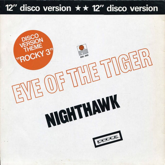 Nighthawk : Eye Of The Tiger (Disco Version Theme ”Rocky 3”) (12")