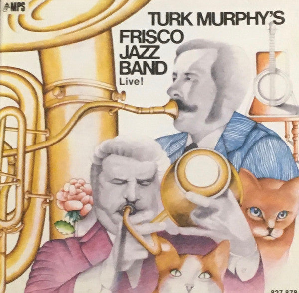 Turk Murphy's Jazz Band : Turk Murphy's Frisco Jazz Band Live! (CD)