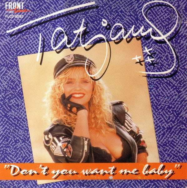 Tatjana : Don't You Want Me Baby (CD, Single)