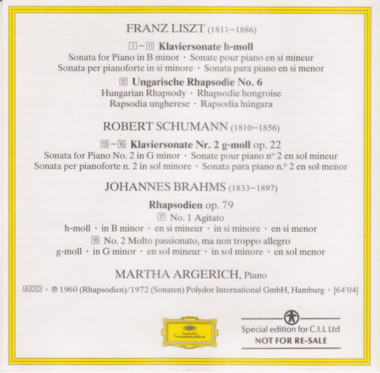 Franz Liszt : Robert Schumann : Johannes Brahms : Martha Argerich : Sonate H-Moll • In B Minor / Ungarische Rhapsodie • Hungarian Rhapsody No. 6 / Rhapsodien Op. 79 (CD, Comp, RE, RM, S/Edition)