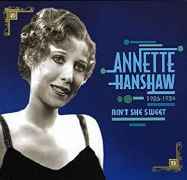 Annette Hanshaw : Ain't She Sweet (CD, Comp)